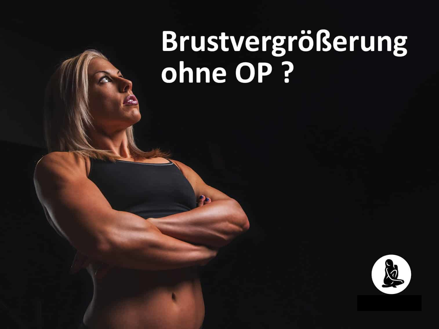 große brüste bzw. Brustvergrößerung ohne OP